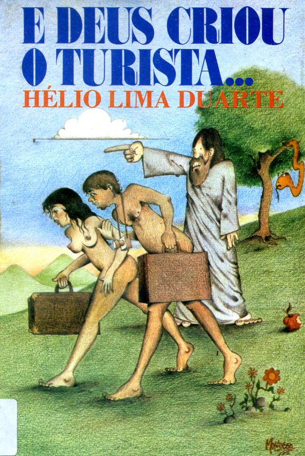 Deus Criou o Turista..., E